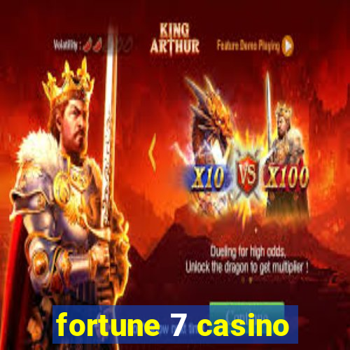 fortune 7 casino