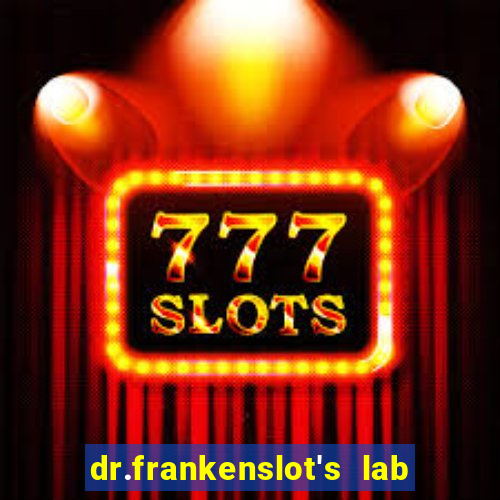 dr.frankenslot's lab new slot