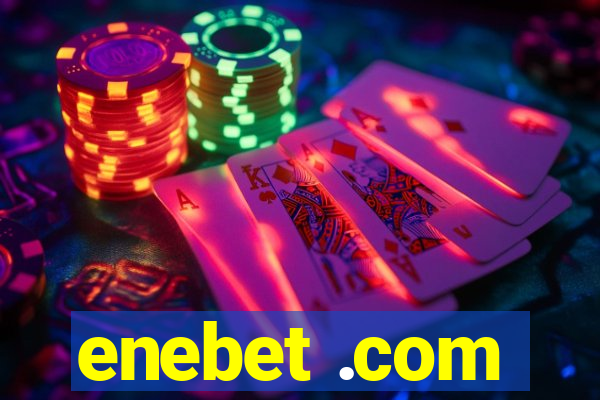 enebet .com