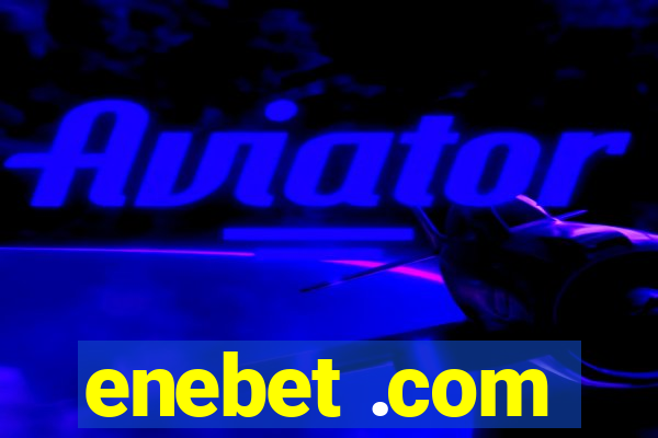 enebet .com