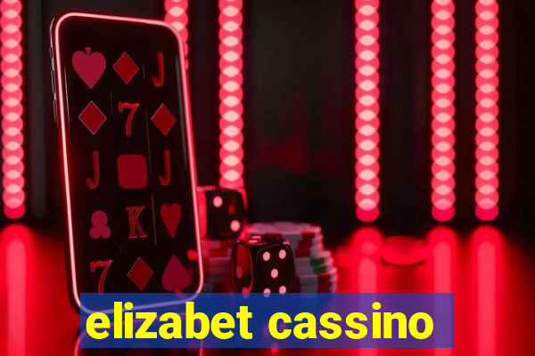 elizabet cassino