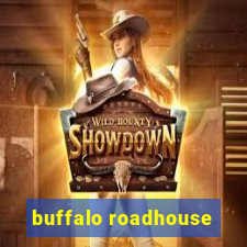 buffalo roadhouse