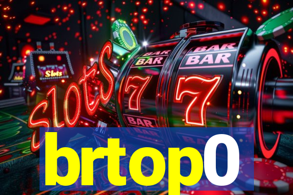 brtop0