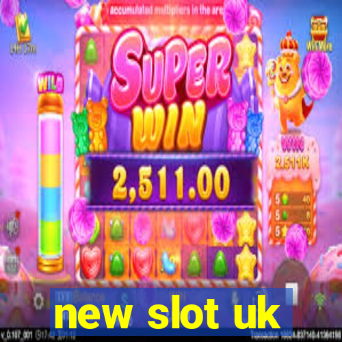 new slot uk