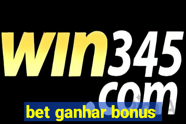 bet ganhar bonus