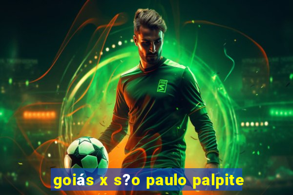 goiás x s?o paulo palpite