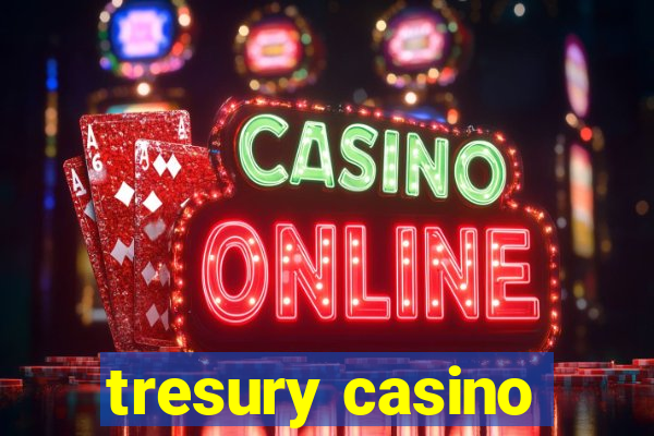 tresury casino