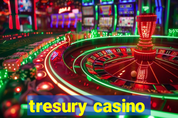 tresury casino