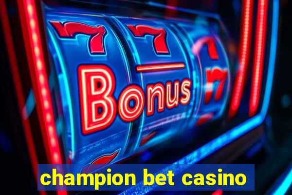 champion bet casino