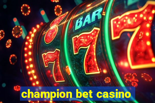 champion bet casino