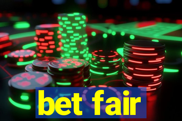 bet fair