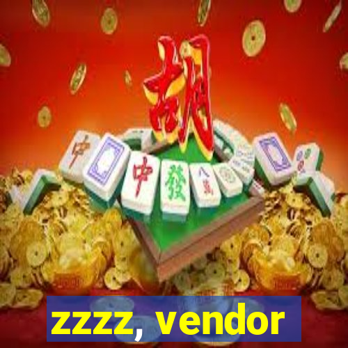 zzzz, vendor