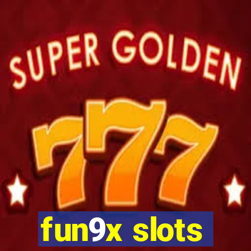 fun9x slots