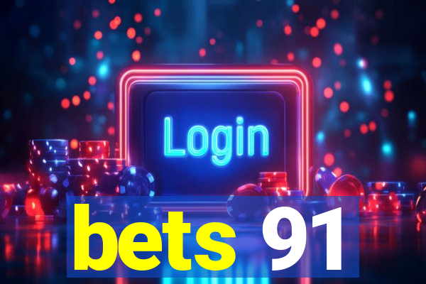 bets 91