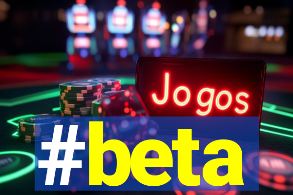 #beta