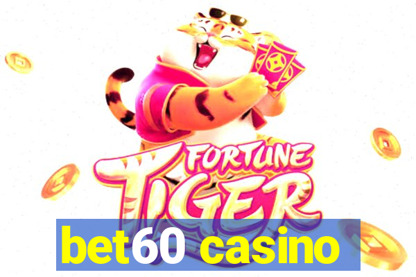 bet60 casino