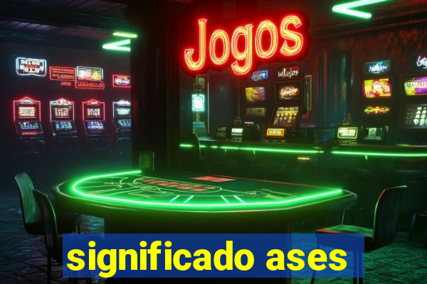 significado ases