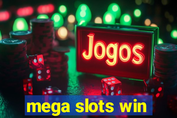 mega slots win