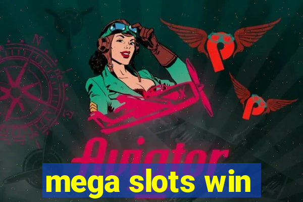 mega slots win