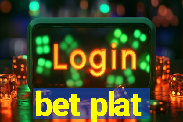 bet plat