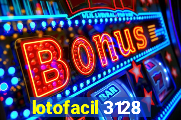 lotofacil 3128