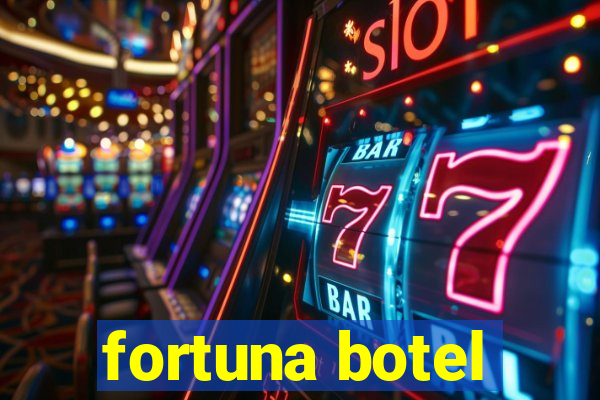 fortuna botel