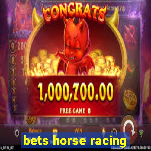 bets horse racing