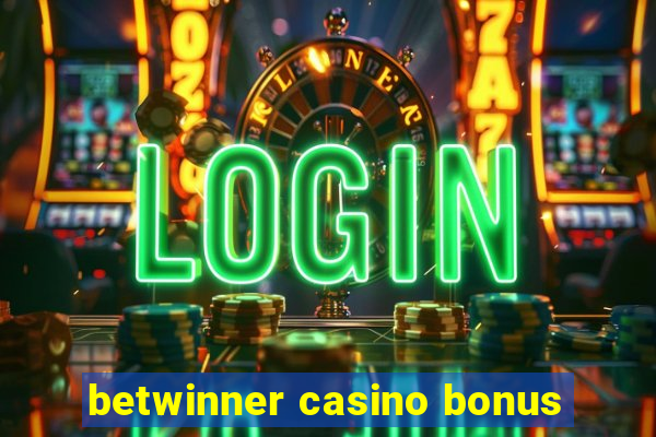 betwinner casino bonus