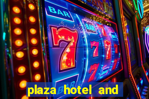 plaza hotel and casino - las vegas