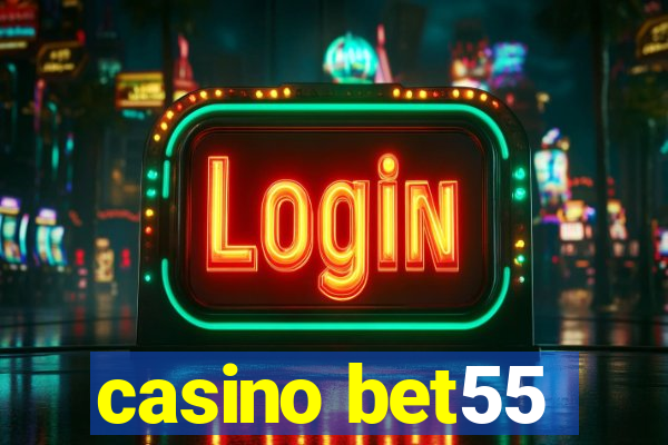 casino bet55