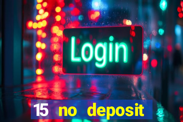 15 no deposit mobile casino