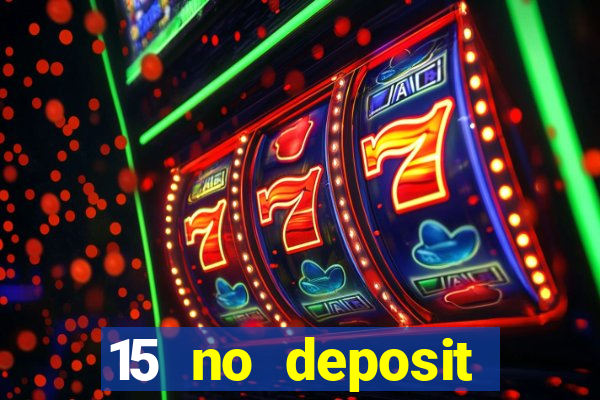 15 no deposit mobile casino