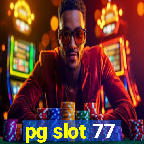 pg slot 77