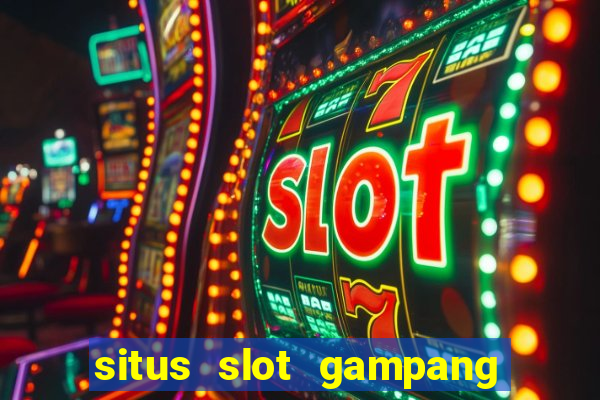 situs slot gampang menang terpercaya