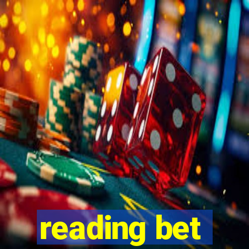 reading bet