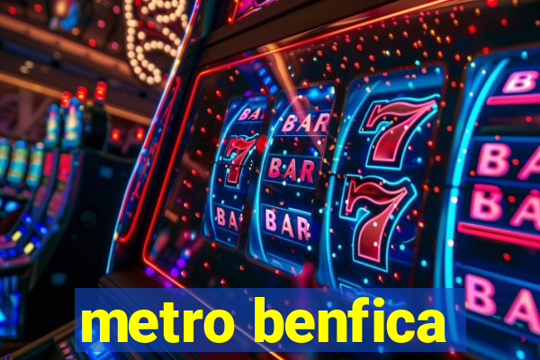 metro benfica