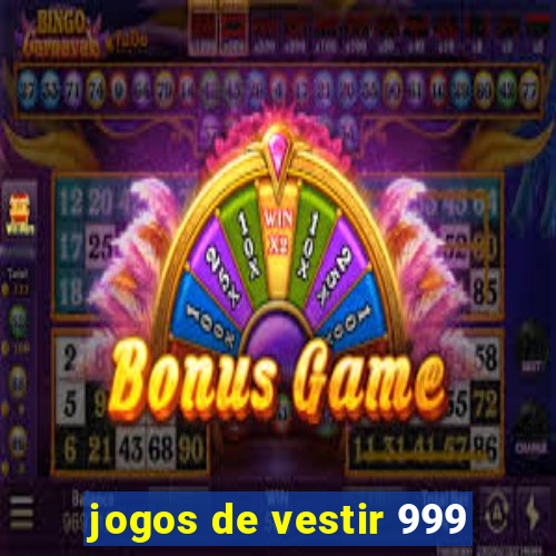 jogos de vestir 999