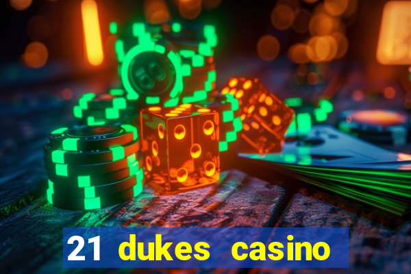 21 dukes casino free spins