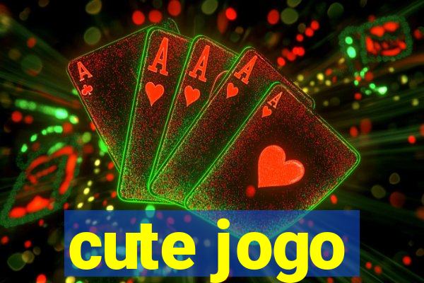 cute jogo