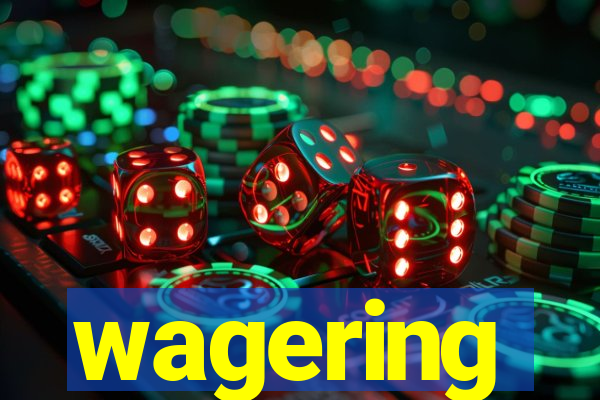 wagering