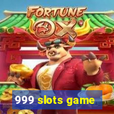 999 slots game