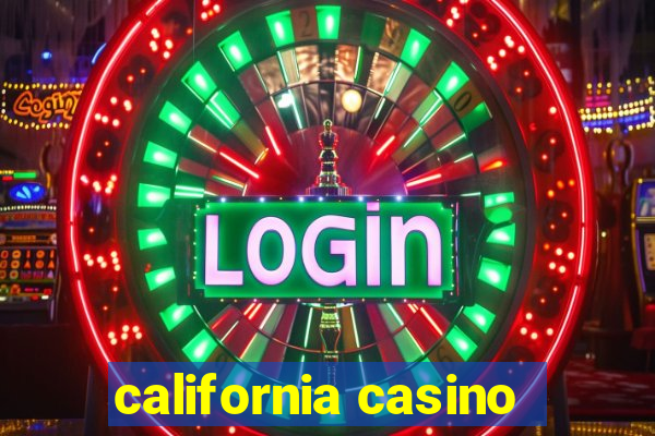 california casino