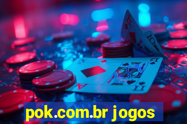 pok.com.br jogos