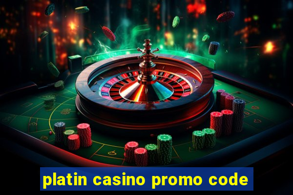 platin casino promo code