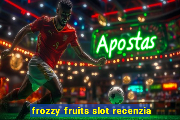 frozzy fruits slot recenzia