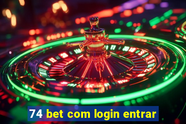 74 bet com login entrar