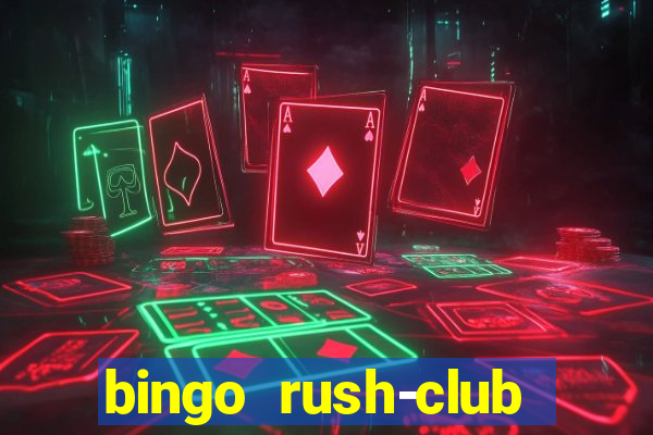 bingo rush-club bingo games