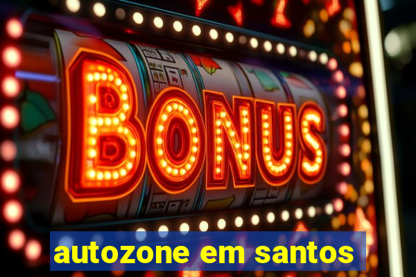 autozone em santos