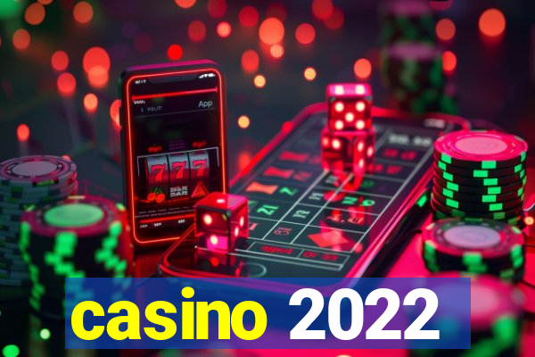 casino 2022