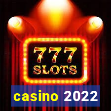 casino 2022